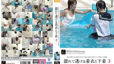 DFTR-184 Wet and transparent clothes and underwear 3 [섹트야동,쇼츠야동,한국야동,딸퀸야동]
