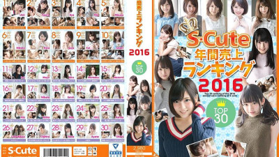 SQTE-148 S-Cute Annual Sales Ranking 2016 Top30 [섹트야동,쇼츠야동,한국야동,딸퀸야동]